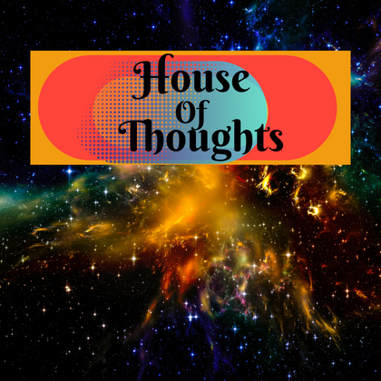 House Of Thoughts